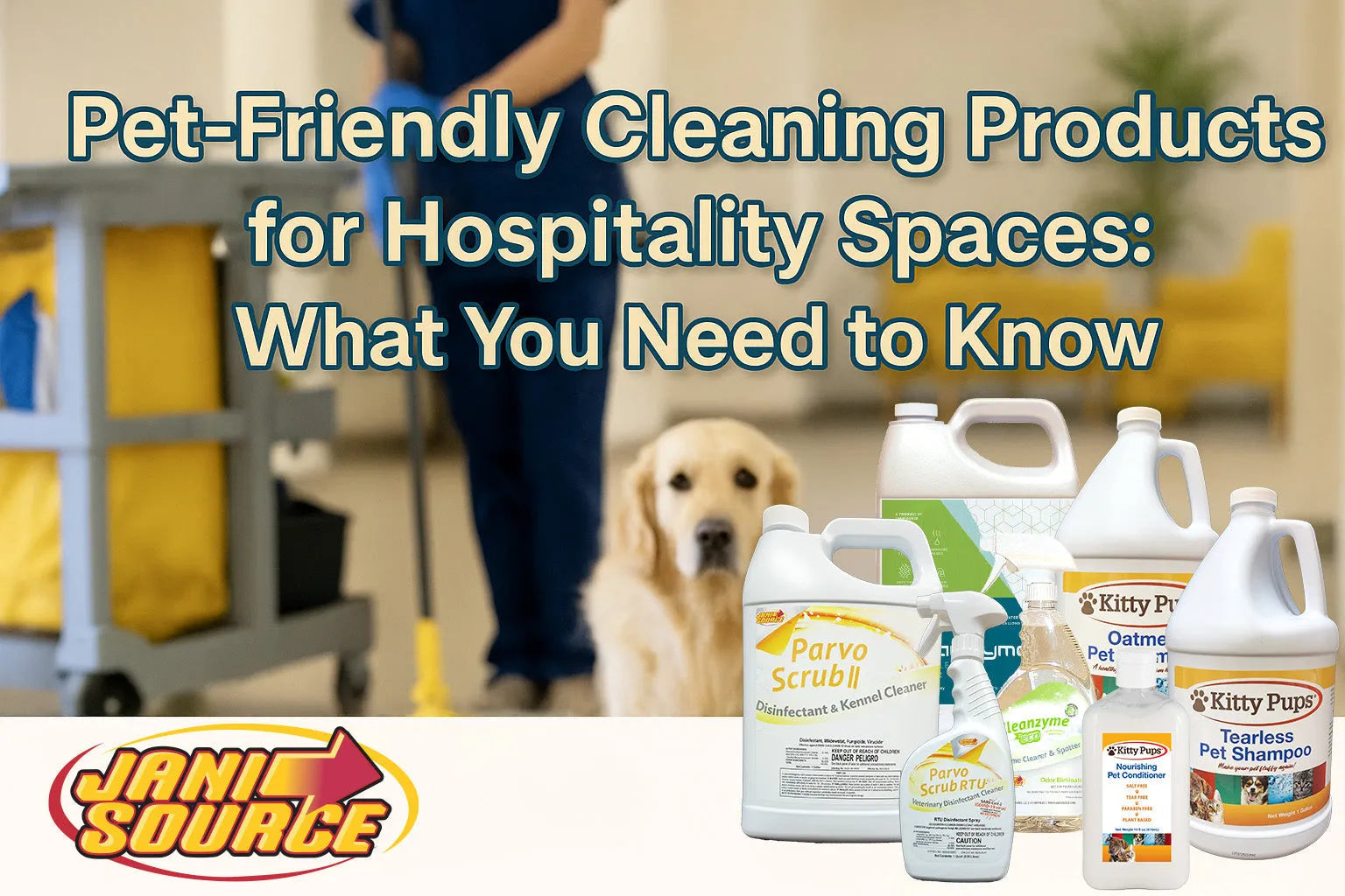 Pet-Friendly Cleaning Products for Hospitality Spaces: What You Need to Know